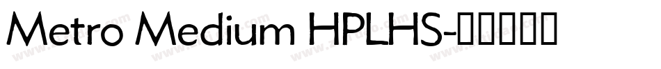Metro Medium HPLHS字体转换